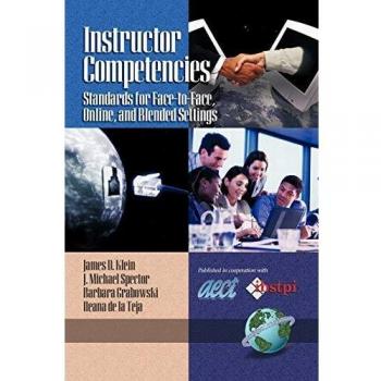 Instructor Competencies: Standards for Face-to-Face, Online, and Blended Settings