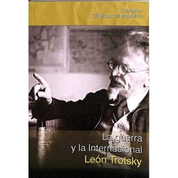 La guerra y la Internacional - León Trotsky