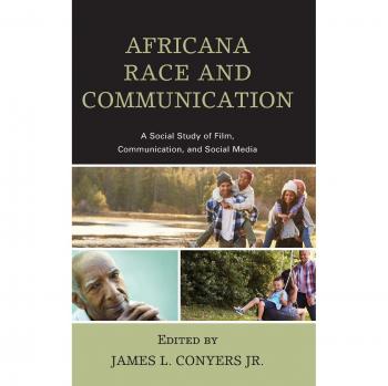 Africana Race and Communication: A Social Study of Film, Media, and Society