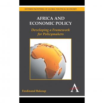 Marco de Políticas Económicas para África: Guía para Tomadores de Decisiones (Frente Antémico de la Economía Política Global)