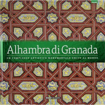Alhambra de Granada: Un conjunto artístico munumental único en el mundo