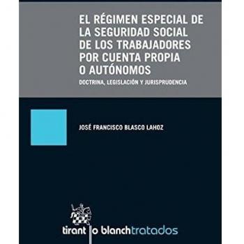 El Régimen Especial de la Seguridad Social de los Trabajadores por Cuenta Propia o Autónomos