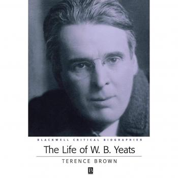 Terence Brown's Biography of W. B. Yeats: A Comprehensive Study