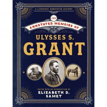 The Annotated Memoirs of Ulysses S. Grant