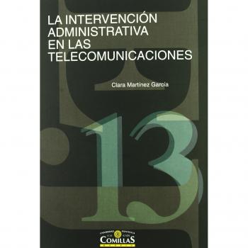 La intervención administrativa en las telecomunicaciones