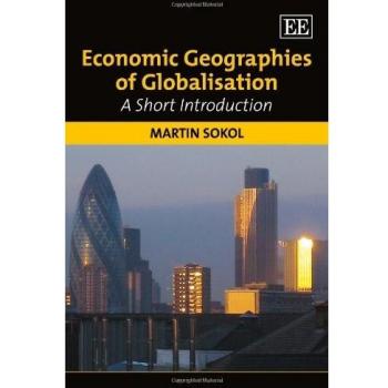 Economic Geographies of Globalisation: A Short Introduction