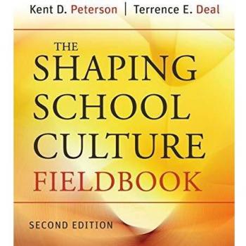Shaping School Culture Fieldbook: A Comprehensive Guide for Educational Leaders (Paperback)