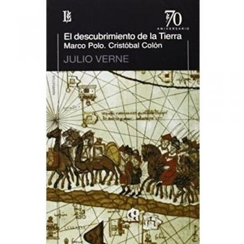 DESCIBRIMIENTO DE LA TIERRA, MARCO POLO-CRISTOBAL COLON - Julio Verne