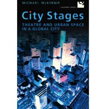 City Stages: Theatre and Urban Space in a Global City