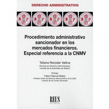 Procedimiento administrativo sancionador en los mercados financieros: Especial referencia a la CNMV