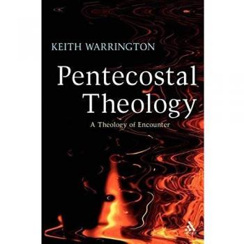 Pentecostal Theology: A Theology of Encounter