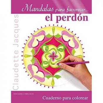 Mandalas Para Favorecer El Perdón - Claudette Jacques