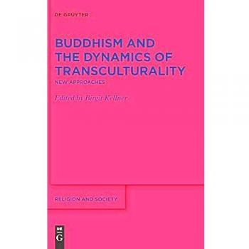 Buddhism and the Dynamics of Transculturality: New Approaches
