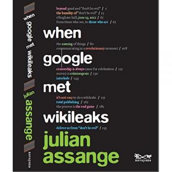 WHEN GOOGLE MET WIKILEAKS