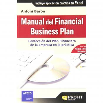 Manual del financial business plan: Confección del Plan Financiero de la empresa en la práctica