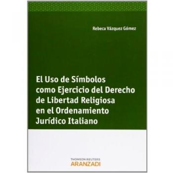 El uso de símbolos como ejercicio del derecho de libertad religiosa en el ordenamiento jurídico italiano