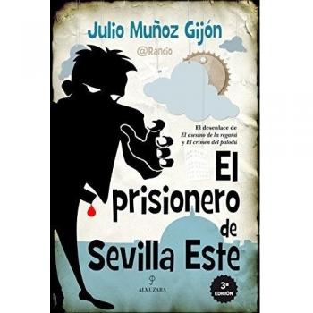 El Prisionero De Sevilla Este - Julio Muñoz Gijón