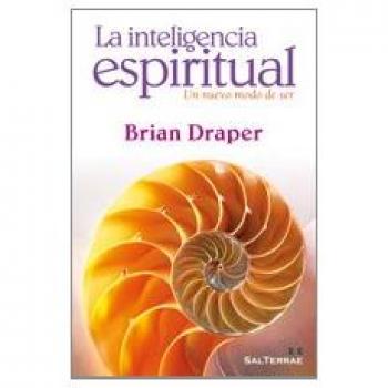 La inteligencia espiritual: Un nuevo modo de ser: 267