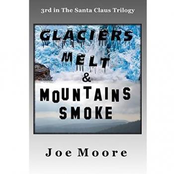 Glaciares Se Deshacen y Montañas Humeantes (Trilogía de Santa Claus, Banda 3) - Tapa Blanda de Joe Moore