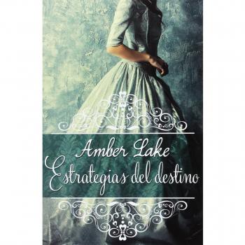 Estrategias del destino - LAKE, AMBER