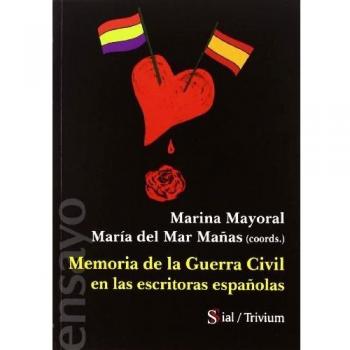 MEMORIA DE LA GUERRA CIVIL EN LAS ESCRITORAS ESPAÑOLAS