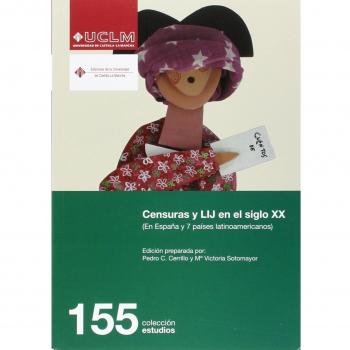 Censuras y LIJ en el siglo XX: En España y 7 países latinoamericanos: 155