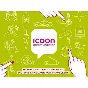 ICOON Communicator. Diccionario visual con 1.700 iconos e imágenes. Bolsillo. Amber Press.: If You Can't Say It, Show It! Picture Language for Travellers