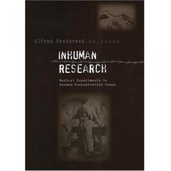 Inhuman Research: Medical Experiments in German Concentration Camps