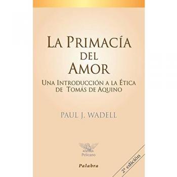 Primacia Del Amor, La. Etica de Tomas