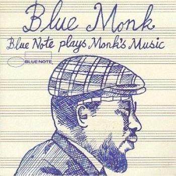 Blue Monk - THREE SOUNDS, THE STAN TRACEY McCOY TYNER ART TAYLOR GRACHAN MONCUR III LARRY YOUNG RALPH PETERSON GERI ALLEN GIL EVANS JIMMY SMITH GONZALO RUBALCABA ERIC DOLPHY BOBBY HUTCHERSON BABS GONZALES