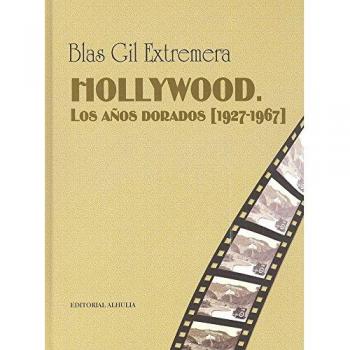 Hollywood. Los años dorados