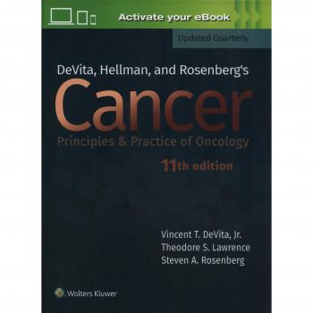 DeVita, Hellman, and Rosenberg's Cancer: Principles & Practice of Oncology