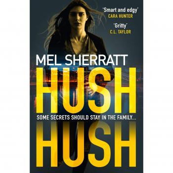 Hush Hush - Thriller Criminal de Mel Sherratt, Bestseller Millonario 2018