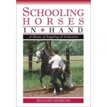 Schooling Horses in Hand: A Means of Suppling and Collection