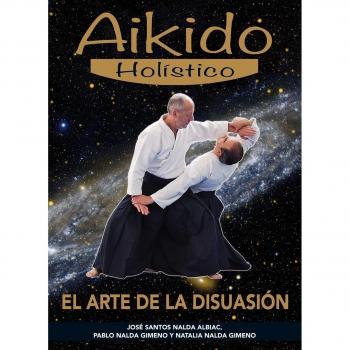 Aikido Holístico. El arte de la disuasión