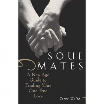 Soul Mates: A New Age Guide to Finding Your True Love (Paperback Edition)