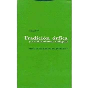 Tradición Órfica Y Cristianismo Antiguo