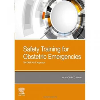 Safety Training for Obstetric Emergencies: The OB F.A.S.T Approach, 1e