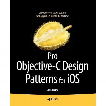 Pro Objective-C Design Patterns for iOS: A Comprehensive Guide by Carlo Chung