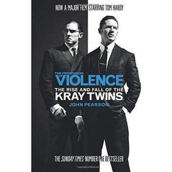 The Profession of Violence: The Rise and Fall of the Kray Twins