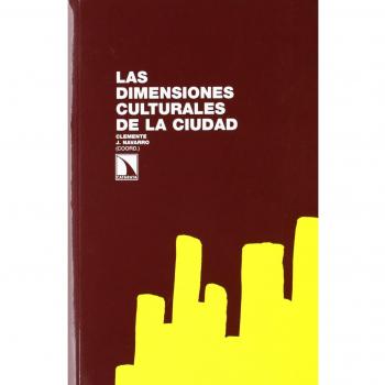 Las dimensiones culturales de la ciudad: Creatividad, entretenimiento y difusión cultural en las ciudades españolas