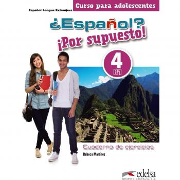 ¿Español? ¡Por supuesto! 4. Libro de ejercicios: Cuaderno de ejercicios 4