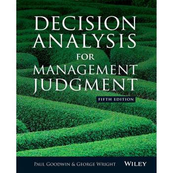 Decision Analysis for Management Judgment, Fifth Edition