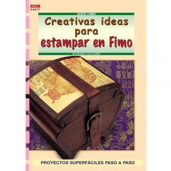 Serie Fimo nº 17. CREATIVAS IDEAS PARA ESTAMPAR EN FIMO