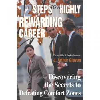 12 Steps to a Highly Rewarding Career: Overcoming Comfort Zones - Paperback Edition