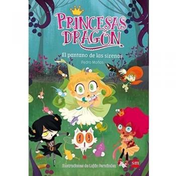 Princesas Dragón 2: El pantano de las sirenas - Pedro Mañas Romero