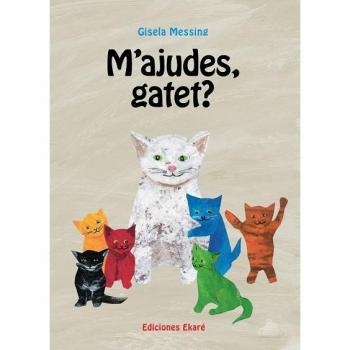 M'ajudes, gatet? - Gisela Messing