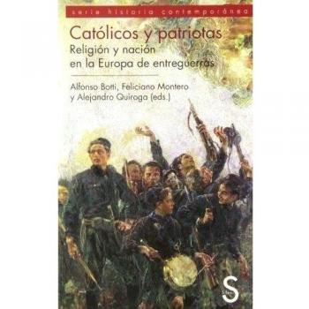 Católicos y patriotas. Religión y nación en la Europa de entreguerras