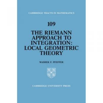 Enfoque de Riemann para la Integración: Teoría Geométrica Local (Tractos de Cambridge en Matemáticas, Volumen 109) - Tapa Blanda