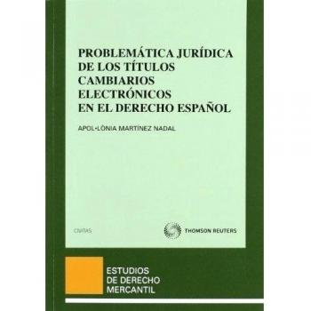 Problemática jurídica de los títulos cambiarios electrónicos en el derecho español